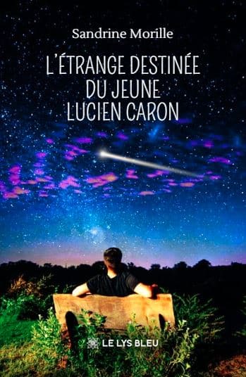 L’étrange destinée du jeune Lucien Caron