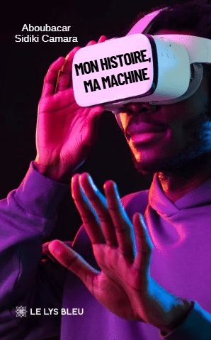 Mon histoire, ma machine