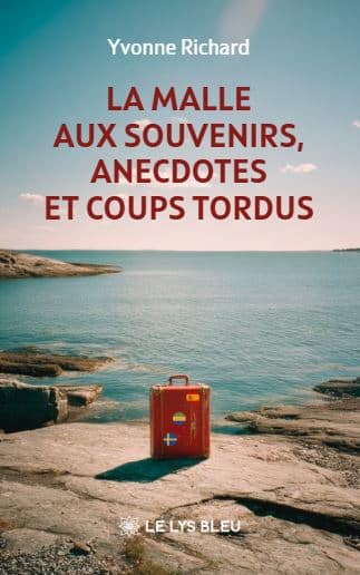 La malle aux souvenirs, anecdotes et coups tordus