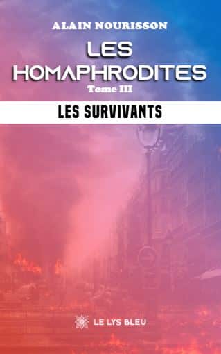 Les homaphrodites:  Tome III - Les survivants