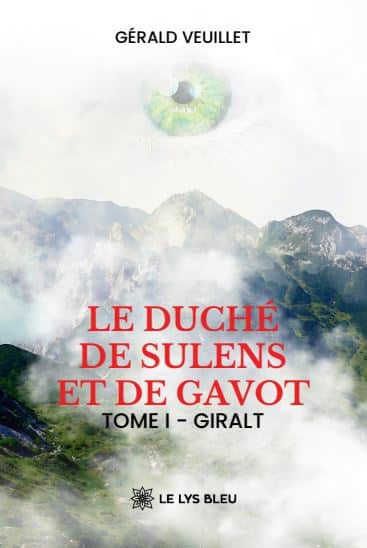 Le duché de Sulens et de Gavot - Tome I - Giralt